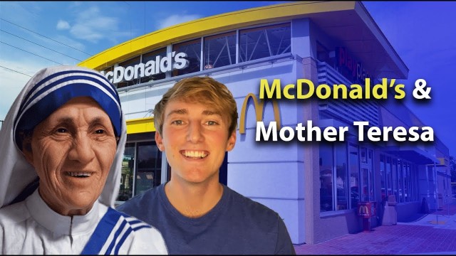 McDonald's &amp; Mother Teresa - God's Love &amp; Mercy